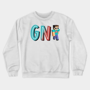 GNF (With MC Skin) Crewneck Sweatshirt